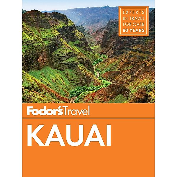 Full-color Travel Guide: Fodor's Kauai, Fodor's Travel Guides