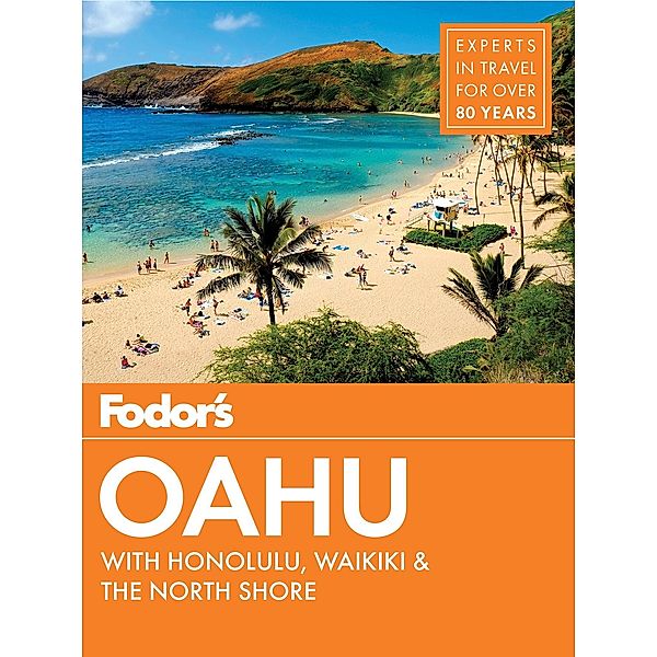 Full-color Travel Guide: Fodor's Oahu, Fodor's Travel Guides