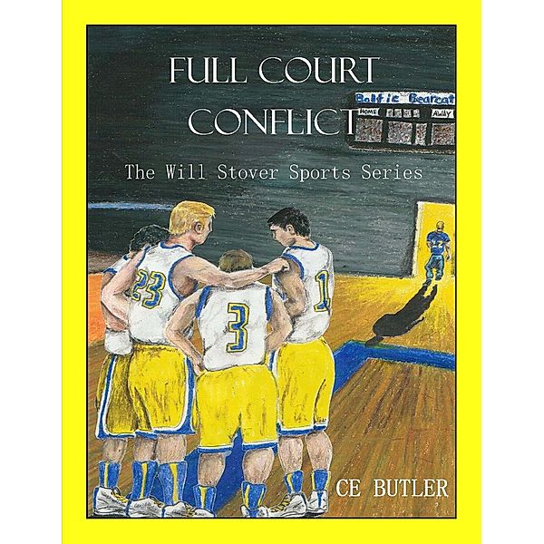 Full Court Conflict (The Will Stover Sports Series, #5) / The Will Stover Sports Series, Ce Butler