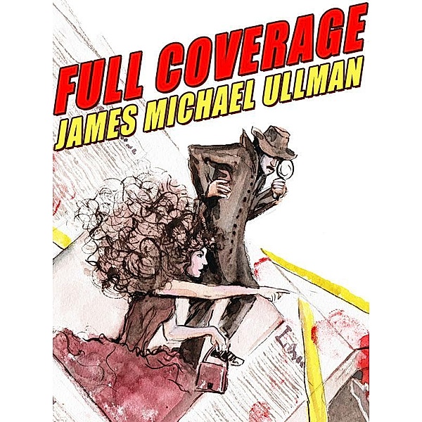 Full Coverage / Wildside Press, James Michael Ullman