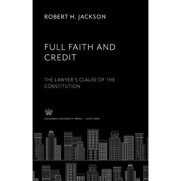 Full Faith and Credit, Robert H. Jackson