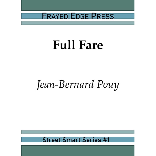 Full Fare (Street Smart, #1) / Street Smart, Jean-Bernard Pouy