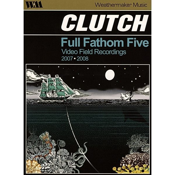 Full Fathom Five: Video Field Recordings, Clutch