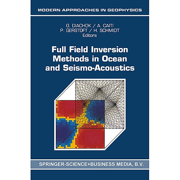 Full Field Inversion Methods in Ocean and Seismo-Acoustics