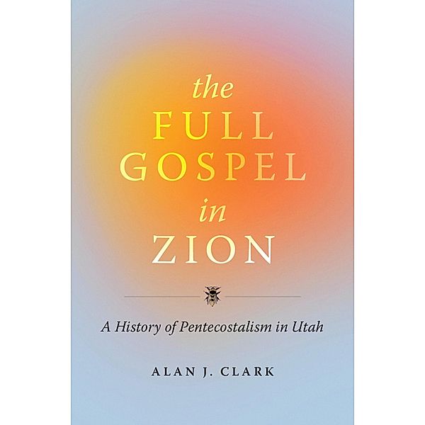 Full Gospel in Zion, Clark Alan J Clark