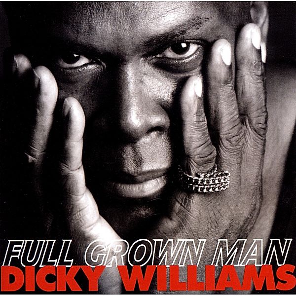 Full Grown Man, Dicky Williams