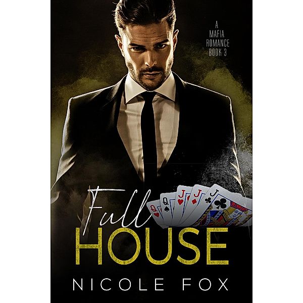 Full House (Book 3) / A Bet & Bought Mafia Romance, Nicole Fox