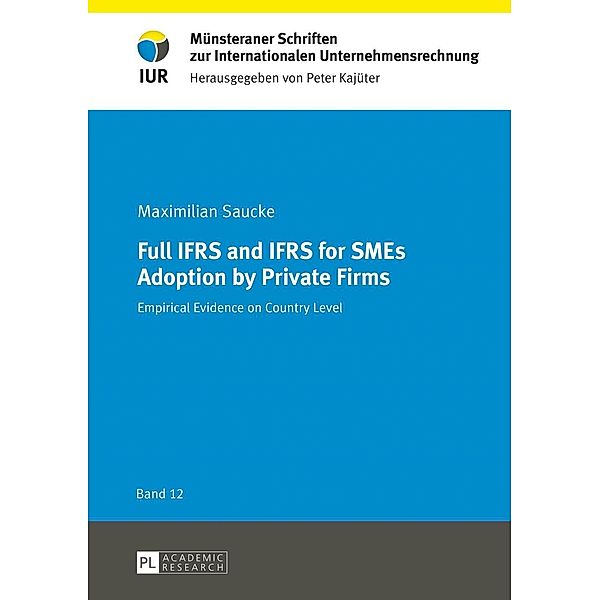 Full IFRS and IFRS for SMEs Adoption by Private Firms, Maximilian Saucke