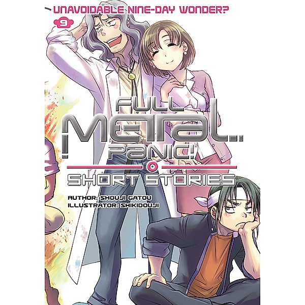 Full Metal Panic! Short Stories Volume 9: Unavoidable Nine-Day Wonder? / Full Metal Panic! Short Stories Bd.9, Shouji Gatou