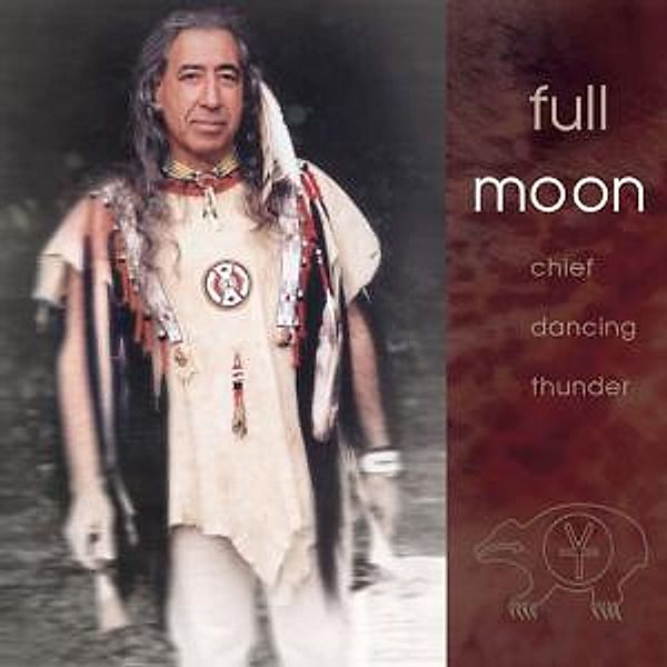 Full Moon, Chief Dancing Thunder