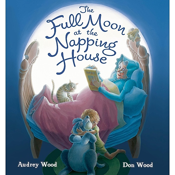 Full Moon at the Napping House / Clarion Books, Audrey Wood