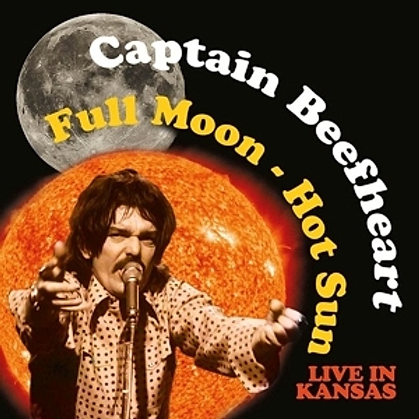 Full Moon-Hot Sun Live In Kansas (Vinyl), Captain Beefheart