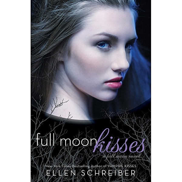 Full Moon Kisses / Full Moon Bd.3, Ellen Schreiber