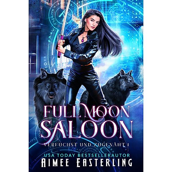 Full Moon Saloon: Verfuchst Und Zugenäht 1 / Verfuchst Und Zugenäht Bd.1, Aimee Easterling