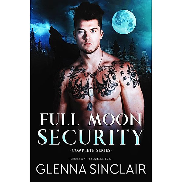 Full Moon Security: The Complete Series / Full Moon Security, Glenna Sinclair