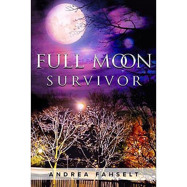 Full Moon Survivor, Andrea Fahselt