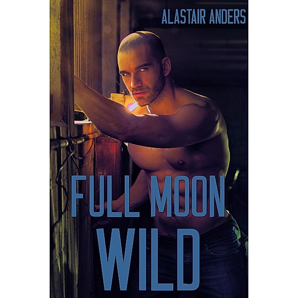 Full Moon Wild, Alastair Anders