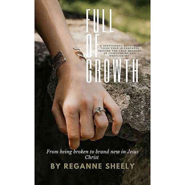 Full of Growth, Reganne Nicole Sheely