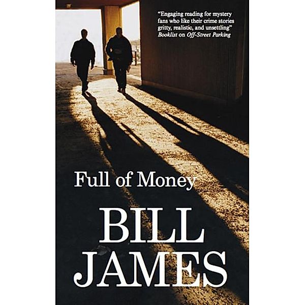 Full of Money, Bill James