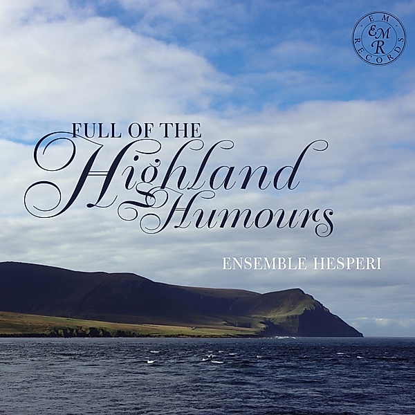 Full Of The Highland Humours, Ensemble Hesperi
