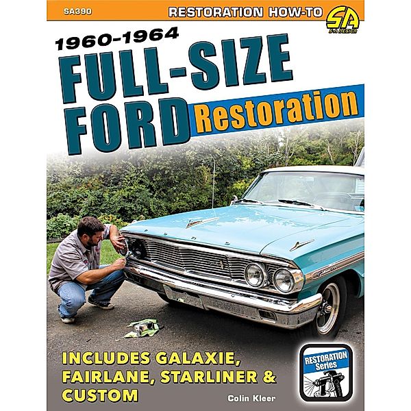 Full-Size Ford Restoration, Colin Kleer