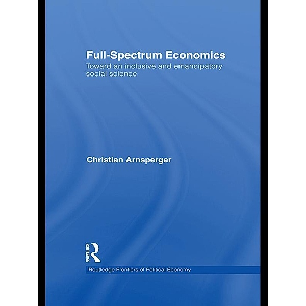 Full-Spectrum Economics, Christian Arnsperger