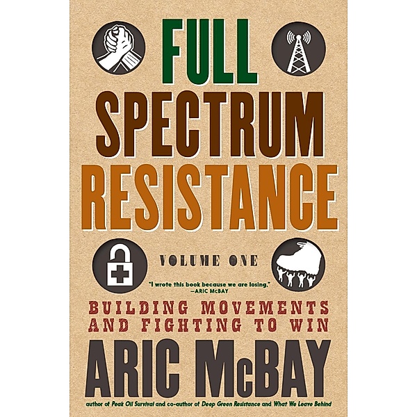 Full Spectrum Resistance, Volume One, Aric McBay