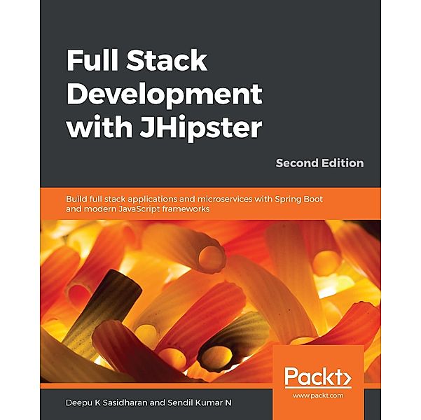 Full Stack Development with JHipster, Sasidharan Deepu K Sasidharan