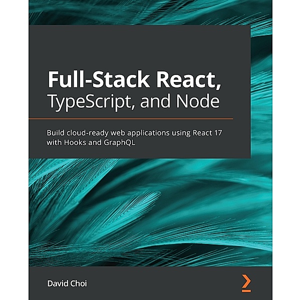 Full-Stack React, TypeScript, and Node, Choi David Choi