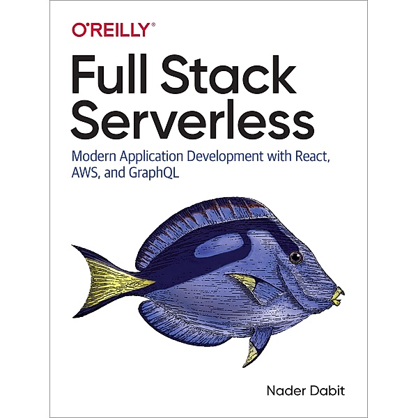 Full Stack Serverless, Nader Dabit