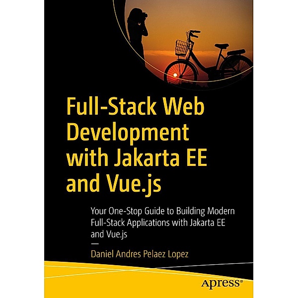 Full-Stack Web Development with Jakarta EE and Vue.js, Daniel Andres Pelaez Lopez