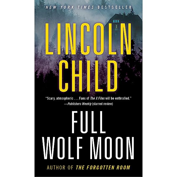 Full Wolf Moon / Jeremy Logan Series Bd.5, Lincoln Child