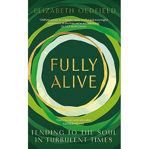 Fully Alive, Elizabeth Oldfield