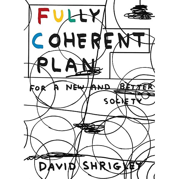 Fully Coherent Plan, David Shrigley