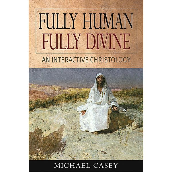Fully Human, Fully Divine, Casey Michael
