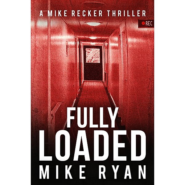 Fully Loaded (The Silencer Series, #2) / The Silencer Series, Mike Ryan