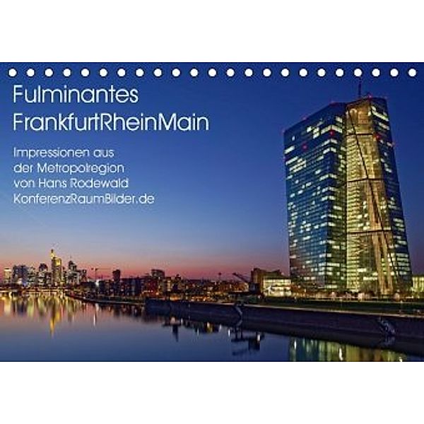 Fulminantes FrankfurtRhein Main (Tischkalender 2020 DIN A5 quer), Hans Rodewald CreativK.de