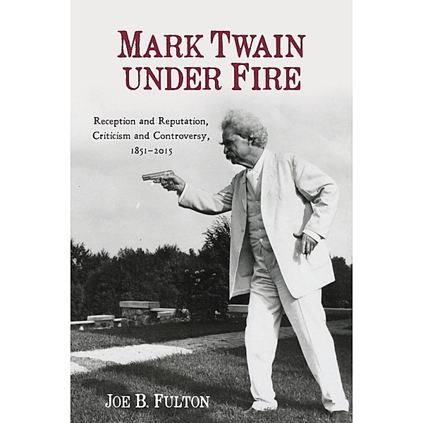 Fulton, J: Mark Twain under Fire