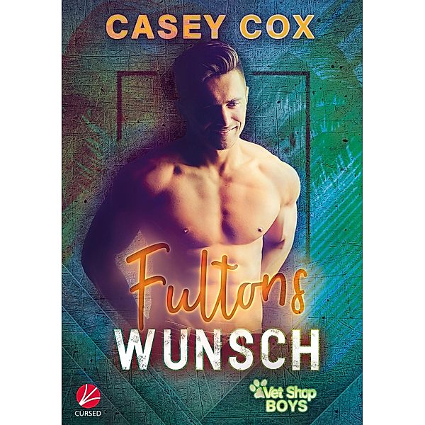 Fultons Wunsch / Vet Shop Boys Bd.2, Casey Cox