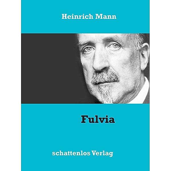 Fulvia, Heinrich Mann