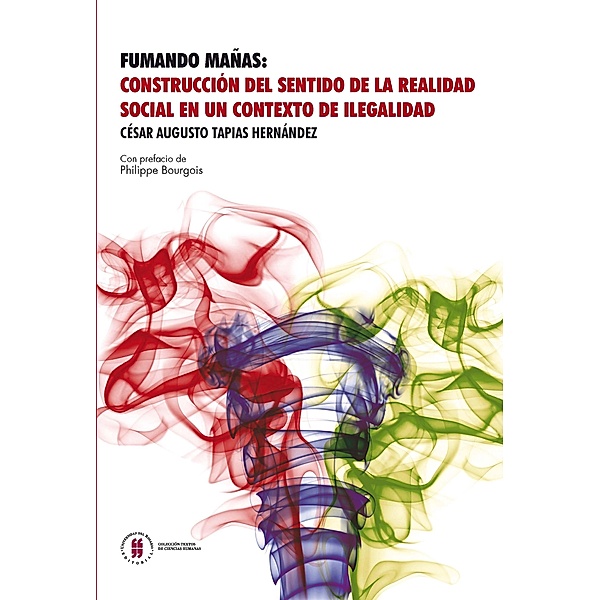 Fumando mañas / Colección Textos de Ciencias Humanas, César Augusto Tapias Hernández