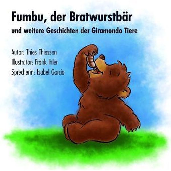 Fumbu, der Bratwurstbär, 2 Audio-CDs, Thies Thiessen