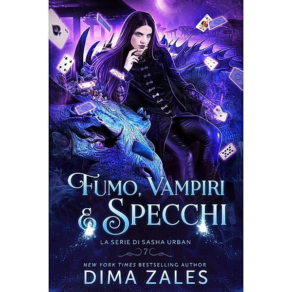 Fumo, Vampiri e Specchi (La serie di Sasha Urban, #7) / La serie di Sasha Urban, Dima Zales, Anna Zaires