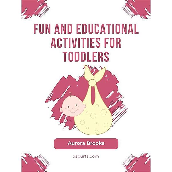 Fun and Educational Activities for Toddlers, Aurora Brooks