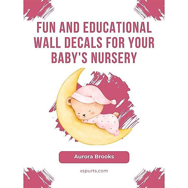 Fun and Educational Wall Decals for Your Baby's Nursery, Aurora Brooks