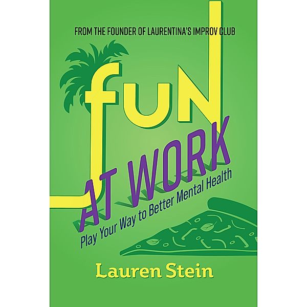 Fun at Work, Lauren Stein