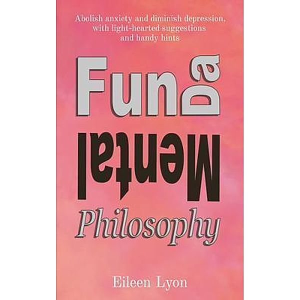 Fun-da-mental Philosophy, Eileen Lyon