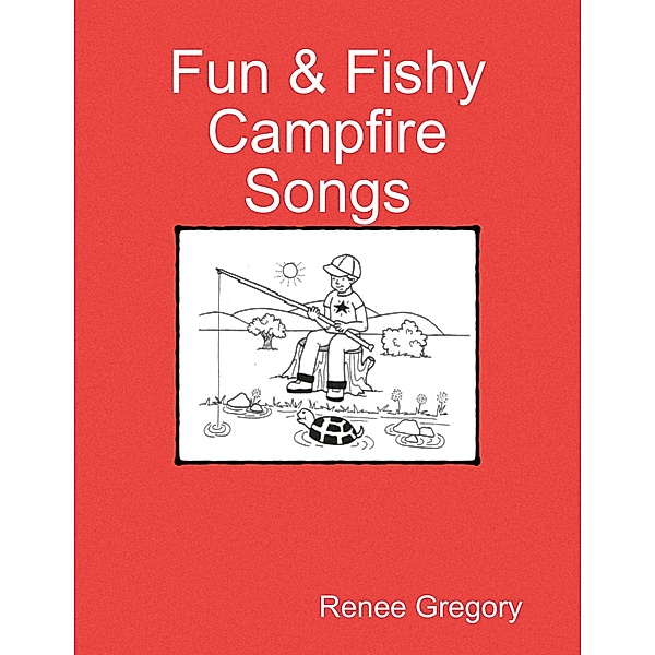 Fun & Fishy Campfire Songs, Renee Gregory