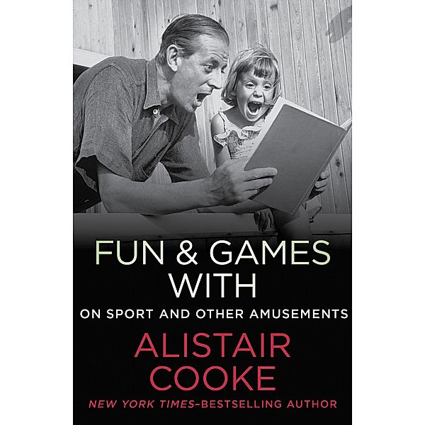 Fun & Games with Alistair Cooke, Alistair Cooke
