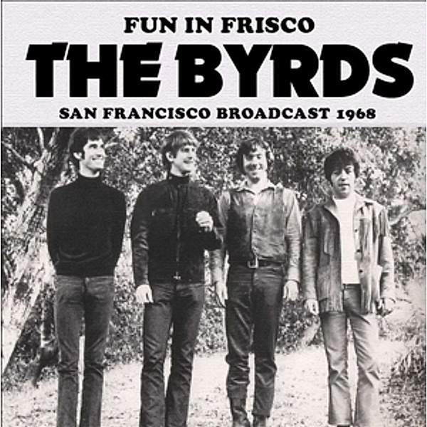 Fun In Frisco, Byrds